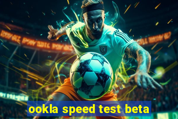 ookla speed test beta